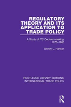 bigCover of the book Regulatory Theory and its Application to Trade Policy by 