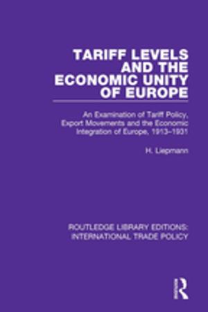 Cover of the book Tariff Levels and the Economic Unity of Europe by Maria Kaika