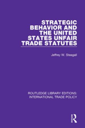 Cover of the book Strategic Behavior and the United States Unfair Trade Statutes by Javier Girón Blanco, Torsten Dederichs