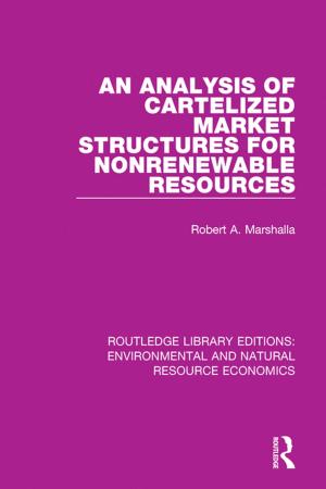 Cover of the book An Analysis of Cartelized Market Structures for Nonrenewable Resources by Patricia Stranahan