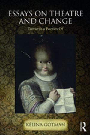 Cover of the book Essays on Theatre and Change by Markman Ellis