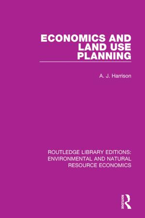 Cover of the book Economics and Land Use Planning by Lex Donaldson