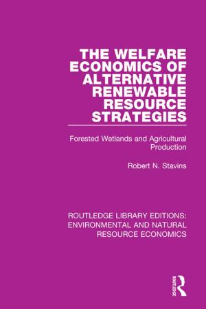 Cover of the book The Welfare Economics of Alternative Renewable Resource Strategies by Leonard Jason-Lloyd