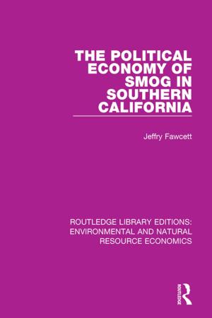 Cover of the book The Political Economy of Smog in Southern California by Helen Hester, Caroline Walters