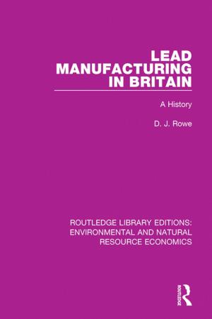 Cover of the book Lead Manufacturing in Britain by Sumudu Atapattu