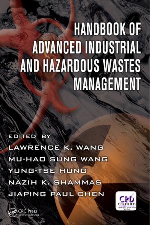 Cover of the book Handbook of Advanced Industrial and Hazardous Wastes Management by Tom Denton