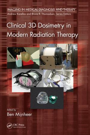 Cover of the book Clinical 3D Dosimetry in Modern Radiation Therapy by Alan G. Heath