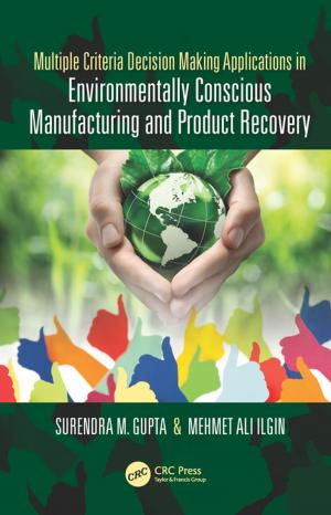 Cover of the book Multiple Criteria Decision Making Applications in Environmentally Conscious Manufacturing and Product Recovery by F.J. Duarte