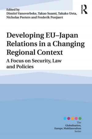 Cover of the book Developing EU–Japan Relations in a Changing Regional Context by Michael Kelly Connors