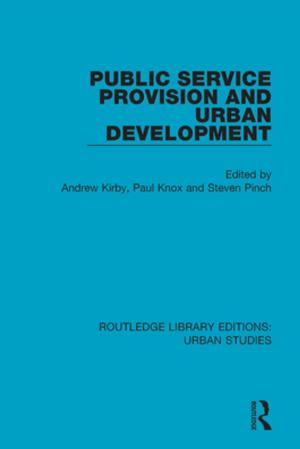 Cover of the book Public Service Provision and Urban Development by Christopher C. Harmon