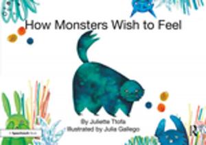 Cover of the book How Monsters Wish to Feel by Ronald Trosper