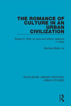 Cover of the book The Romance of Culture in an Urban Civilisation by Nico Stehr