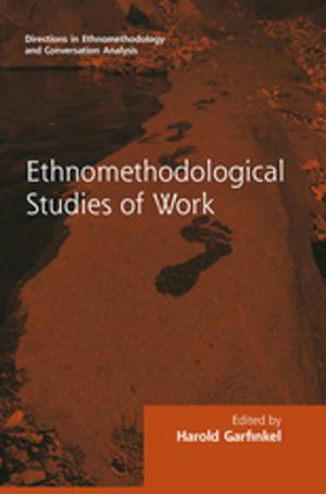 bigCover of the book Routledge Revivals: Ethnomethodological Studies of Work (1986) by 