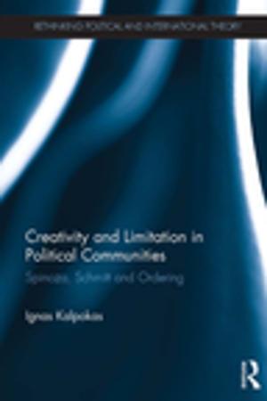 Cover of the book Creativity and Limitation in Political Communities by 