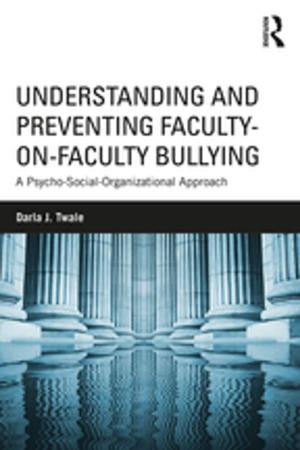 Book cover of Understanding and Preventing Faculty-on-Faculty Bullying