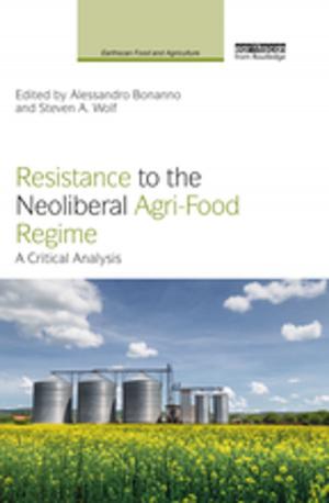 Cover of the book Resistance to the Neoliberal Agri-Food Regime by Mathew R. Martin