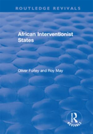 Cover of the book African Interventionist States by Lars R. Bergman, David Magnusson, Bassam M. El Khouri