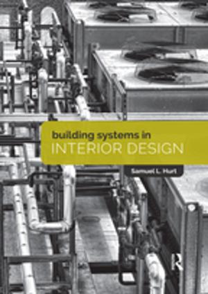 Cover of the book Building Systems in Interior Design by S. Lee Wright