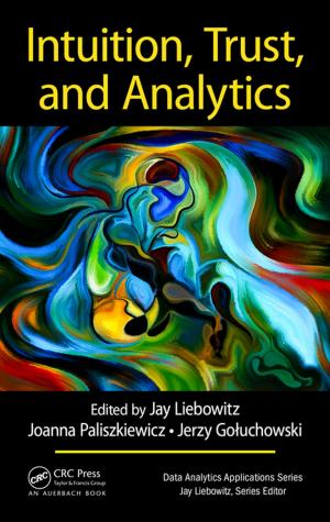 Cover of the book Intuition, Trust, and Analytics by Craig Langston