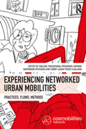 Cover of the book Experiencing Networked Urban Mobilities by Peter Schäfer