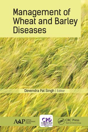 Cover of the book Management of Wheat and Barley Diseases by Anjali Priyadarshini, Prerna Pandey