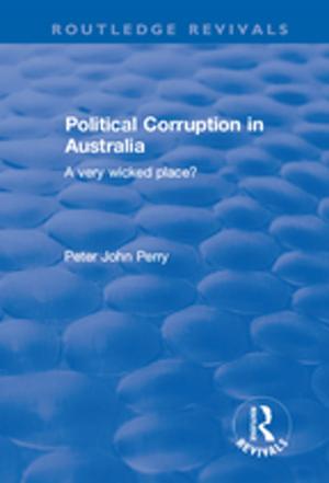 Cover of the book Political Corruption in Australia by Marta Kołodziejska