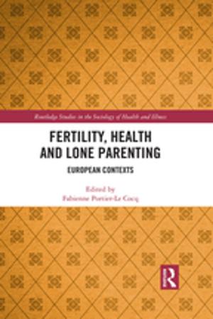Cover of the book Fertility, Health and Lone Parenting by Louis E. Wolcher
