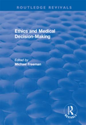 Cover of the book Ethics and Medical Decision-Making by Brian Neve