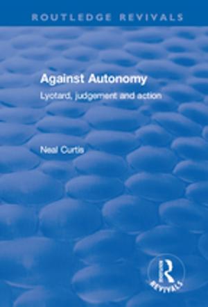 Cover of the book Against Autonomy by Jörg Kammerhofer