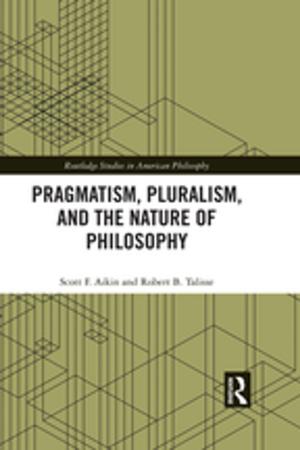 Book cover of Pragmatism, Pluralism, and the Nature of Philosophy