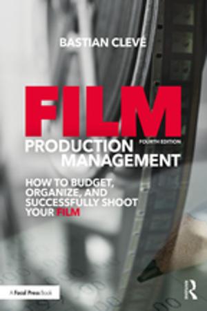 Cover of the book Film Production Management by Joy Hendry