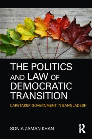 Cover of the book The Politics and Law of Democratic Transition by V. K. Bhatia