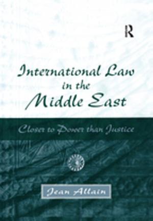Cover of the book International Law in the Middle East by Dunja Rihtman-Augustin, Jasna Capo Zmegac