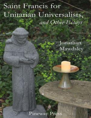 Cover of the book Saint Francis for Unitarian Universalists, and Other Essays by Judith Taylor