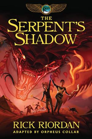 Cover of The Kane Chronicles, Book Three: Serpent's Shadow: The Graphic Novel by Rick Riordan, Disney Book Group