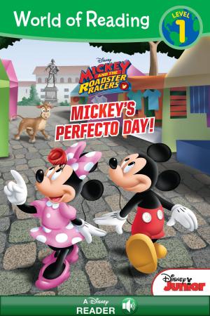 Cover of the book World of Reading Mickey and the Roadster Racers: Mickey's Perfecto Day by Lucasfilm Press, Elizabeth Schaefer