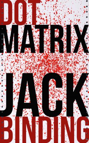 Cover of the book Dot Matrix by Caleb Behnke