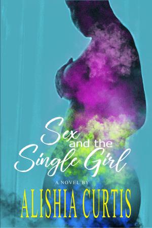 Cover of the book Sex and the Single Girl by Gary Alan Ruse