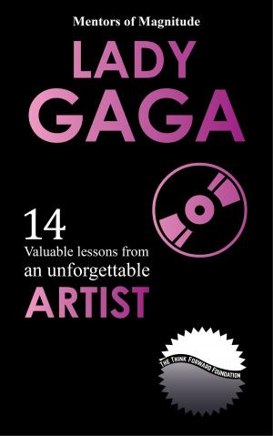 Book cover of Lady Gaga: 14 Valuable Lessons from an Unforgettable Artist