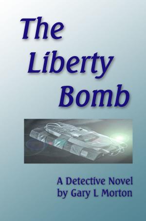 Cover of the book The Liberty Bomb by Jerry Bader