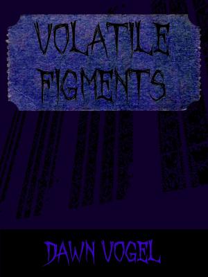 Cover of the book Volatile Figments by Doug Turnbull