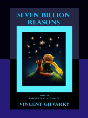 Cover of the book Seven Billion Reasons by James Reasoner, Martin L. Shoemaker, Nathan E. Meyer, Keith West, Sarah A. Hoyt, Brad R. Torgersen, Lou Antonelli, Robert E. Vardeman, Christopher M. Chupik, David Hardy