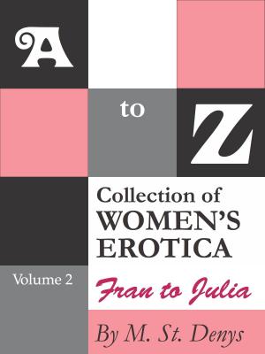 Cover of the book A to Z Collection of Women’s Erotica: Volume 2 Fran to Julia by Corinna Parr