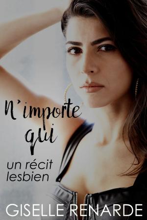 Cover of N'importe qui: un récit lesbien