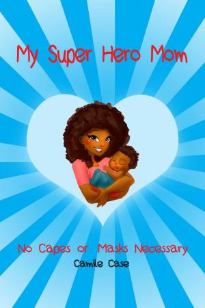 Book cover of My Superhero Mom