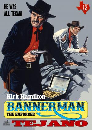Cover of the book Bannerman The Enforcer 12: Tejano by David Robbins