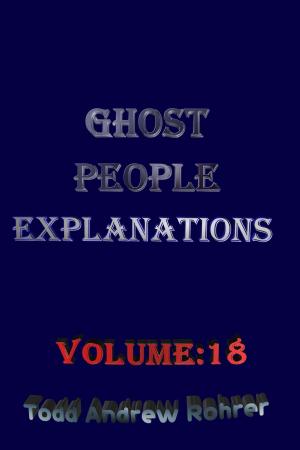 Cover of the book Ghost People Explanations Volume: 18 by Diane Fanning