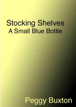 Cover of the book Stocking Shelves by Peggy Buxton