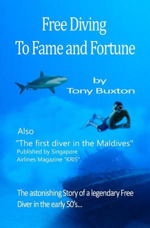 Book cover of Free Diving to Fame and Fortune