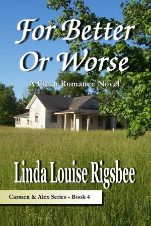 Cover of the book For Better Or Worse by Linda Rigsbee